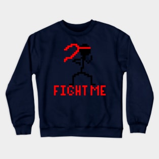 Fight me pixel stick figure Crewneck Sweatshirt